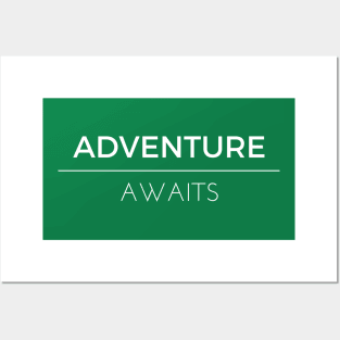 Adventure Awaits Posters and Art